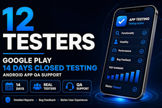 provide 12 testers for google play 14 days closed testing android app qa support