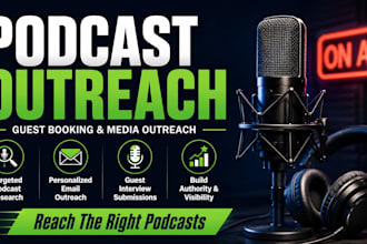 do podcast guest outreach and media booking for brand visibility