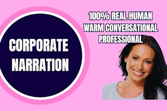 record a warm professional corporate narration voice over