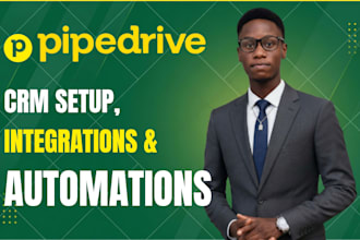 be your expert pipedrive CRM setup automation and integration specialist