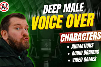 be your male character voice actor in your video game or animation
