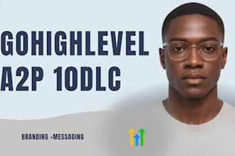 handle a2p 10dlc egistration and campaign approval for gohighlevel