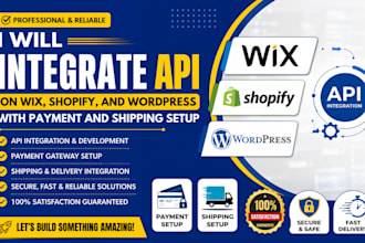 integrate API on wix, shopify, and wordpress with payment and shipping setup