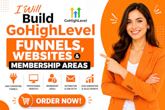 build gohighlevel funnels, websites and membership areas
