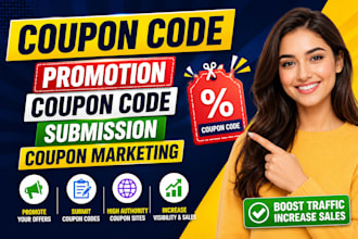 do coupon promotion ,submit coupon code to 100 trending sites coupon submission