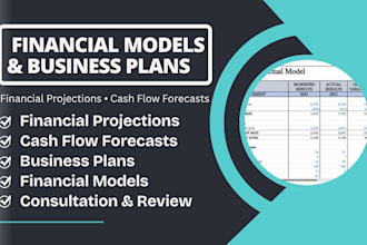 create financial projections, business plans, cash flow forecast,financial model