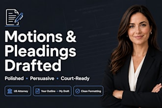 professionally draft persuasive legal motions, pleadings, and letters