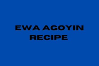 create authentic ewa agoyin and african food recipe