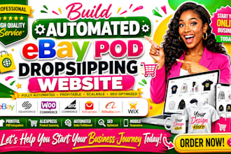 build automated ebay pod droshipping website add product printful aliexpress seo
