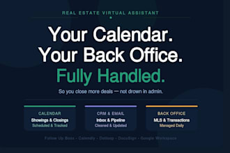 be your real estate virtual assistant for calendar and back office management