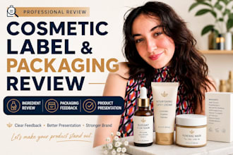 review cosmetic labels, skincare label, product packaging and ingredients review