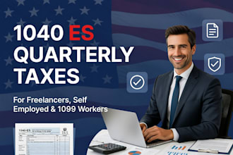 help you file 1040 es quarterly taxes for self employed freelancer and 1099 fast