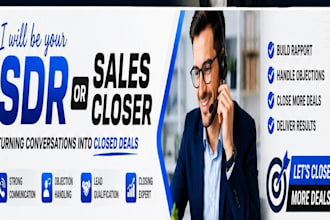 be your dedicated sdr or sales closer to grow your revenue