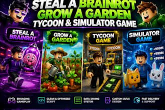 develop steal a brainrot, grow a garden, tycoon game, simulator game