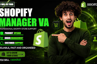 be your shopify virtual assistant and manage your shopify store for growth