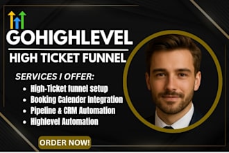 build gohighlevel high ticket funnel gohighlevel workflow automation ghl expert