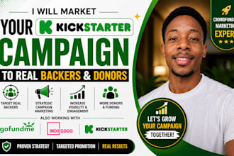 market your kickstarter and indiegogo campaign  to real backers and donors