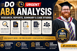 do urgent aba analysis, research, reports, summary and case studies