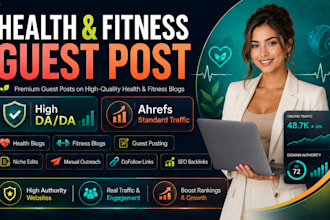 write and publish health and fitness guest posts on high traffic websites