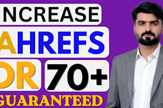 increase domain rating dr50, dr60,ahrefs, dr70 plus