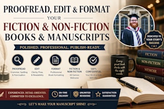 proofread, edit, and format your fiction and non fiction books and manuscripts
