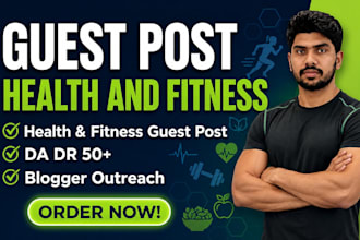 do health and fitness guest posts for health backlinks via blogger outreach