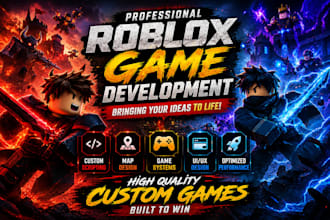 develop roleplay game, fps,obby roblox,simulator,roblox hood game,map,script,vfx