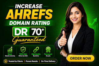 increase ahrefs domain rating DR 70 moz domain authority da