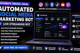 build an automated social media marketing bot, live streaming bot