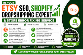 be your esty SEO, shopify dropshipping expert and store error fixing service