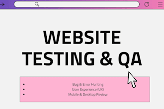 review and test your website for bugs and user experience