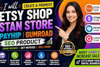 create and promote etsy shop, stan store, payhip, gumroad seo product