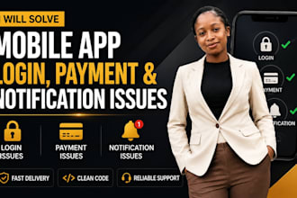 solve mobile app login, payment, and notification issues