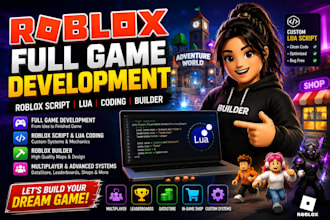 create roblox full game development, roblox script, roblox coding builder, lua