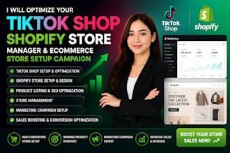 optimize your tiktok shop, shopify store manager, ecommerce store setup campaign