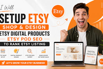 setup etsy shop, design etsy digital products, etsy pod seo to rank etsy listing
