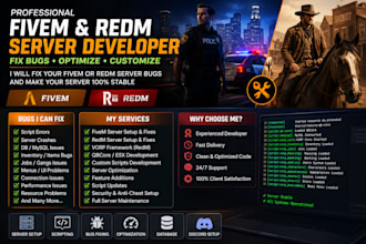 be your developer and fix your fivem or redm server bugs