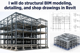 do structural bim modeling, detailing, and shop drawings in revit