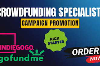 promote gofundme kickstarter indiegogo crowdfunding campaign