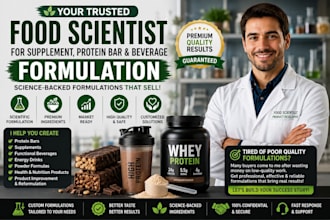 be your food scientist for supplements, protein bars, and beverages