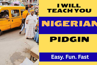 teach you authentic nigerian pidgin english online