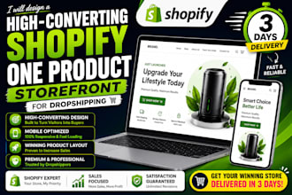 design a high converting shopify one product storefront for dropshipping