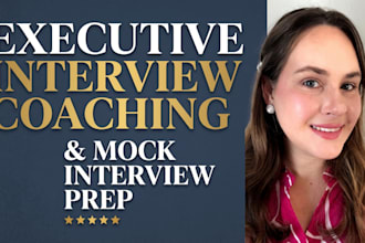 provide executive and c suite interview coaching and mock prep