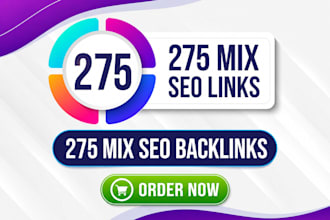 275 high authority dofollow SEO links for instant rank boost