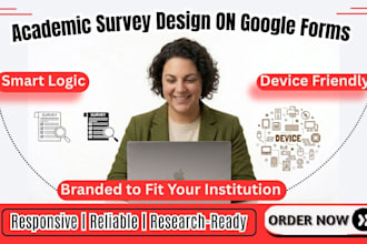 design and create a responsive google form for academic research survey