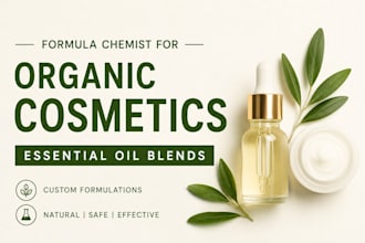 be your formula chemist for organic cosmetics, essential oil blends