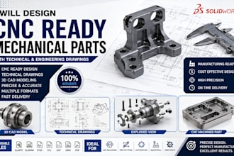 design cnc ready mechanical parts with technical and engineering drawings