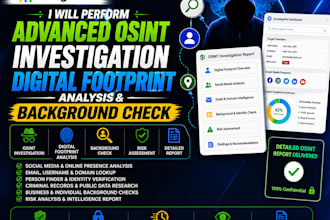 perform advance osint investigation, digital footprint analysis background check