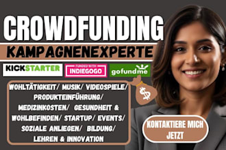 erstelle crowdfunding and promotion für kickstarter, indiegogo, gofundme