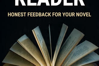 be your beta reader and give honest feedback